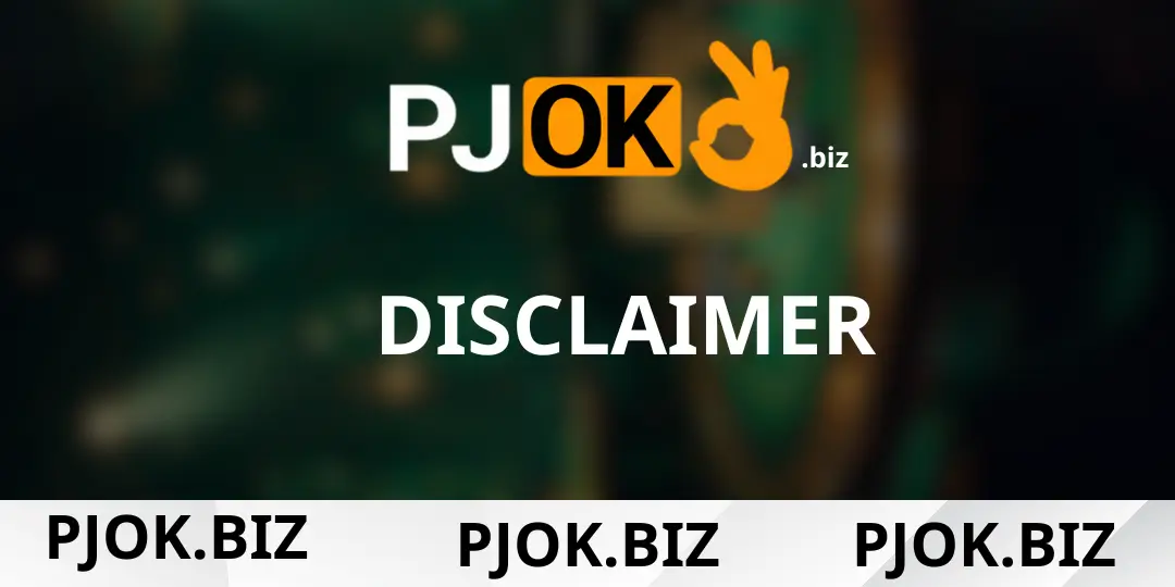 Disclaimer PJOK.BIZ – Official Terms and Conditions of Liability 1 Disclaimer pjok